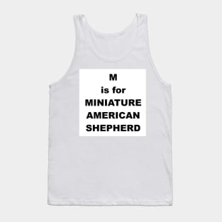 m is for miniature american shepherd Tank Top